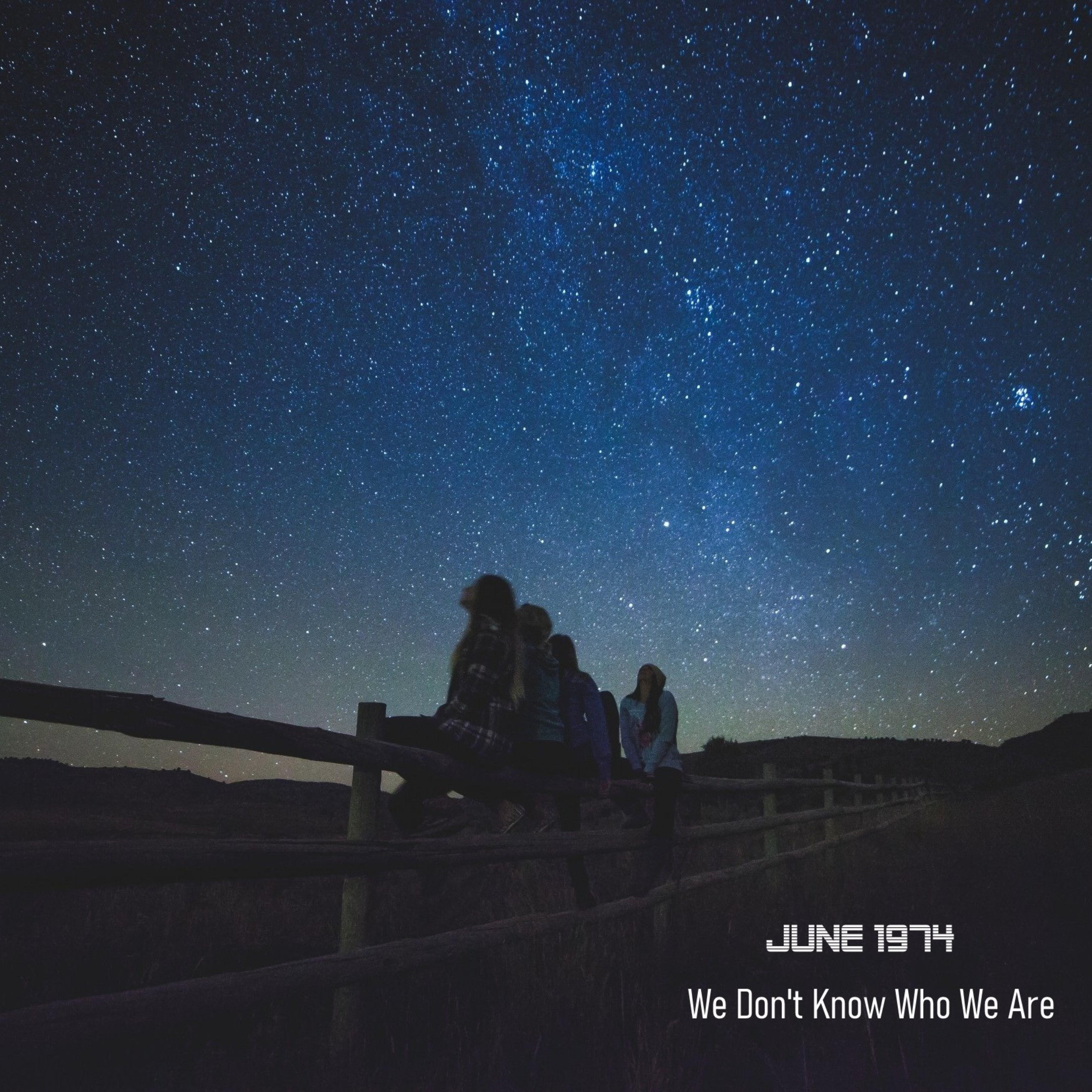 We Don't Know Who We Are