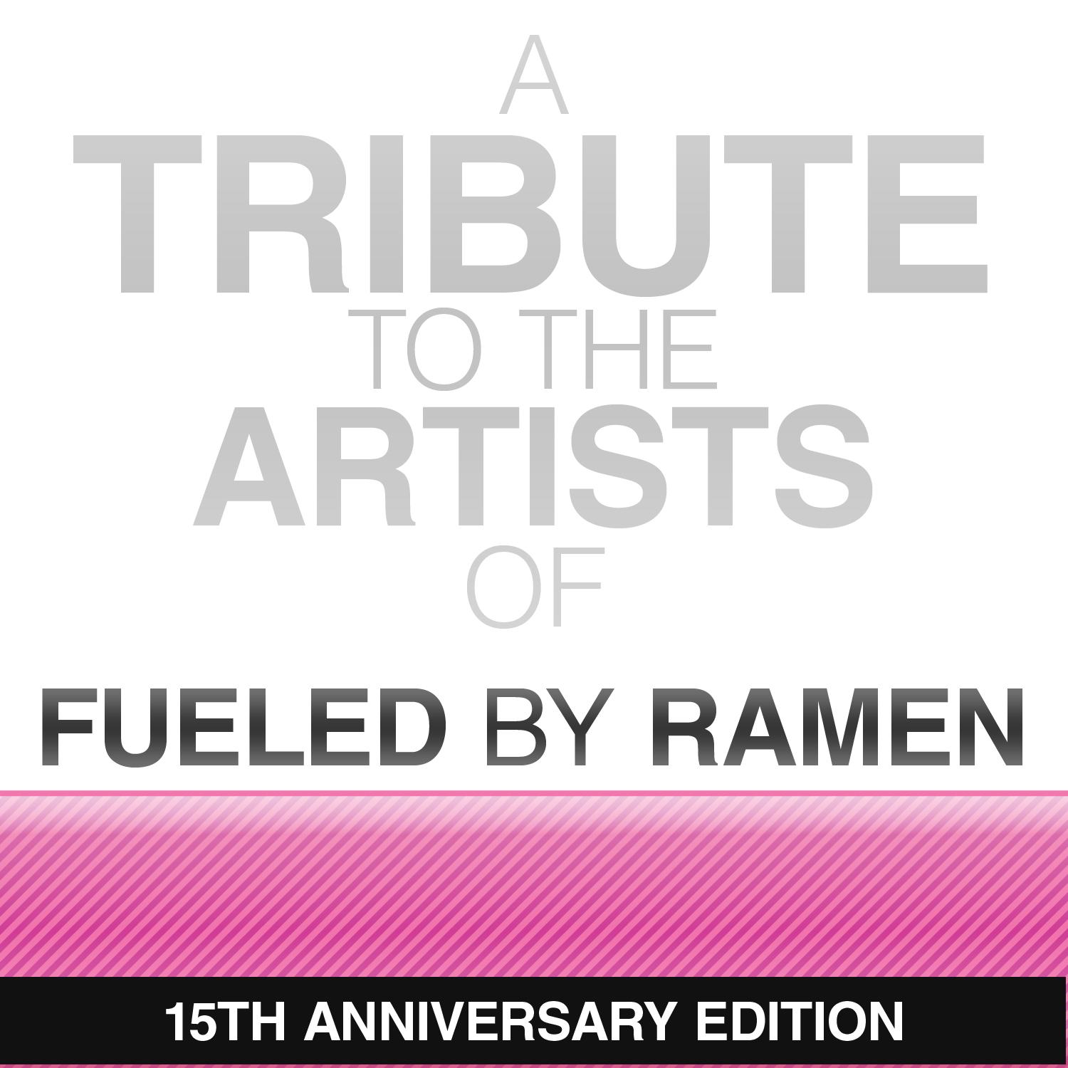 A Tribute to the Artists of Fuled By Ramen (15th Anniversary Edition)