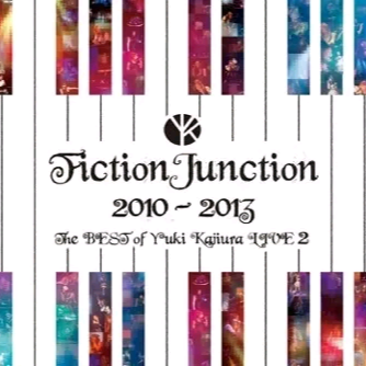 FictionJunction 2010-2013 The BEST of Yuki Kajiura LIVE 2 Live专辑