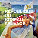 République Du Roseau Sauvage（野芦苇共和国）专辑
