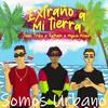 Somos Urbano - Extraño A Mi Tierra (feat. Joan Tribu, Rapiam & Mykie Milan)