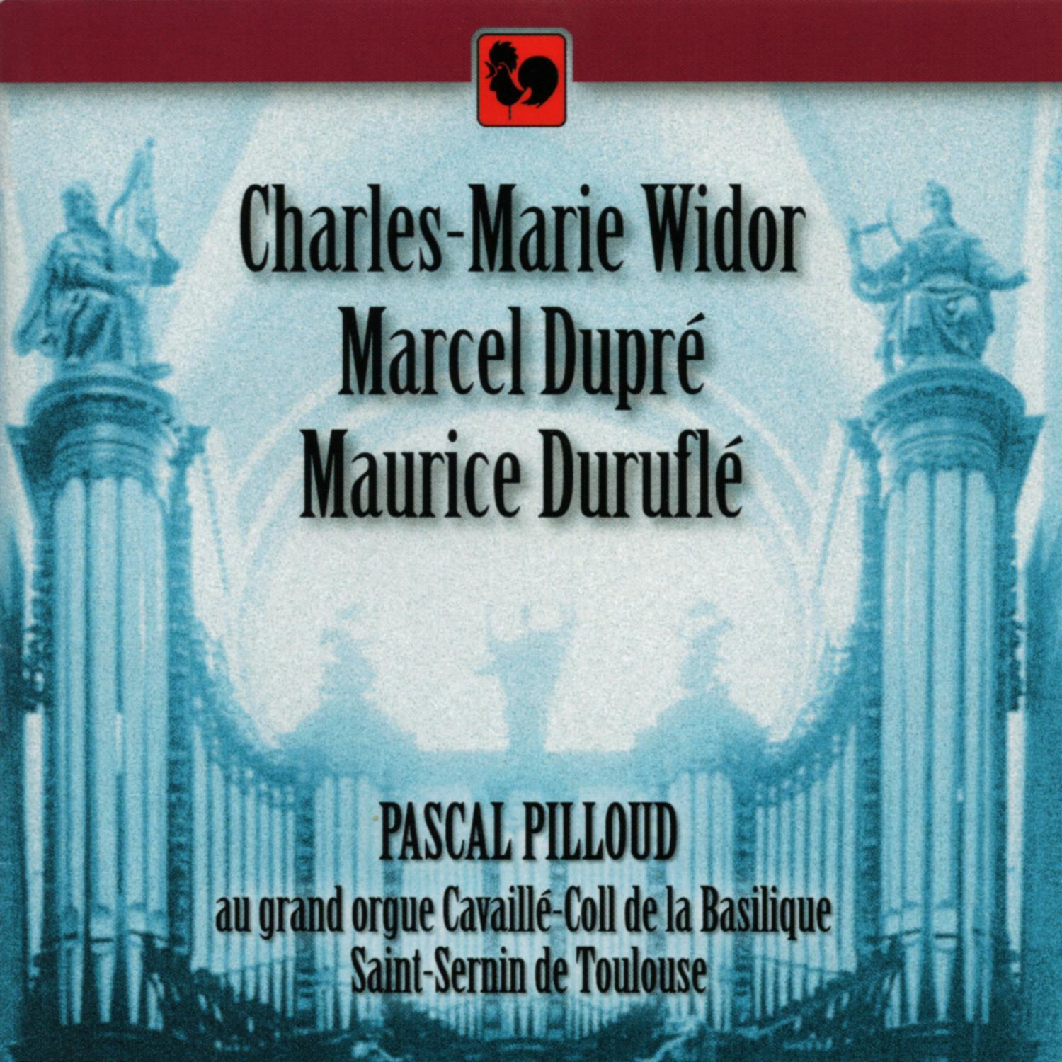 Widor - Dupré - Duruflé: Grand orgue Cavaillé-Coll de la Basilique Saint-Sernin de Toulouse