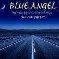 Blue Angel, The Very Best of Roy Orbison, The Early Years