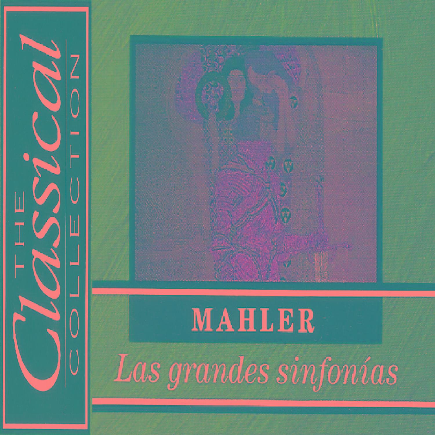 The Classical Collection - Mahler - Las grandes sinfonías