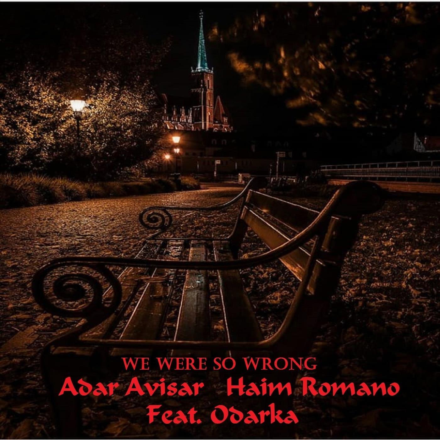 We Were so Wrong (feat. Odarka & Noam Rapaport)