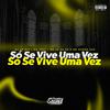 Dj Js 015 - Só Se Vive uma Vez (feat. mc tody)