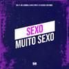 Dj Miltinho - Sexo Muito Sexo