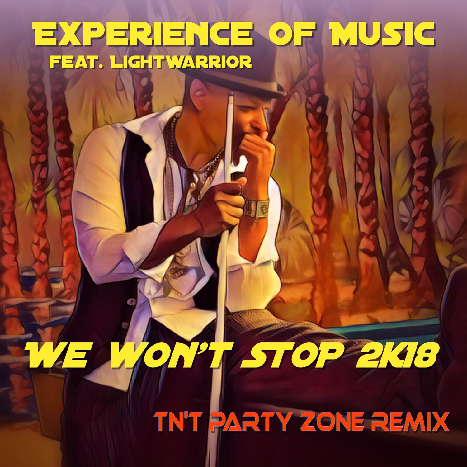 We Won't Stop 2k18 (Tn't Party Zone Remix) (Remix)