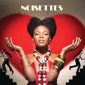 Noisettes - Don't Upset The Rhythm （升5半音）