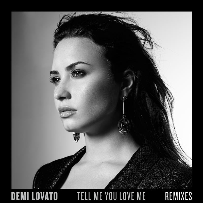 Tell Me You Love Me (Remixes)专辑