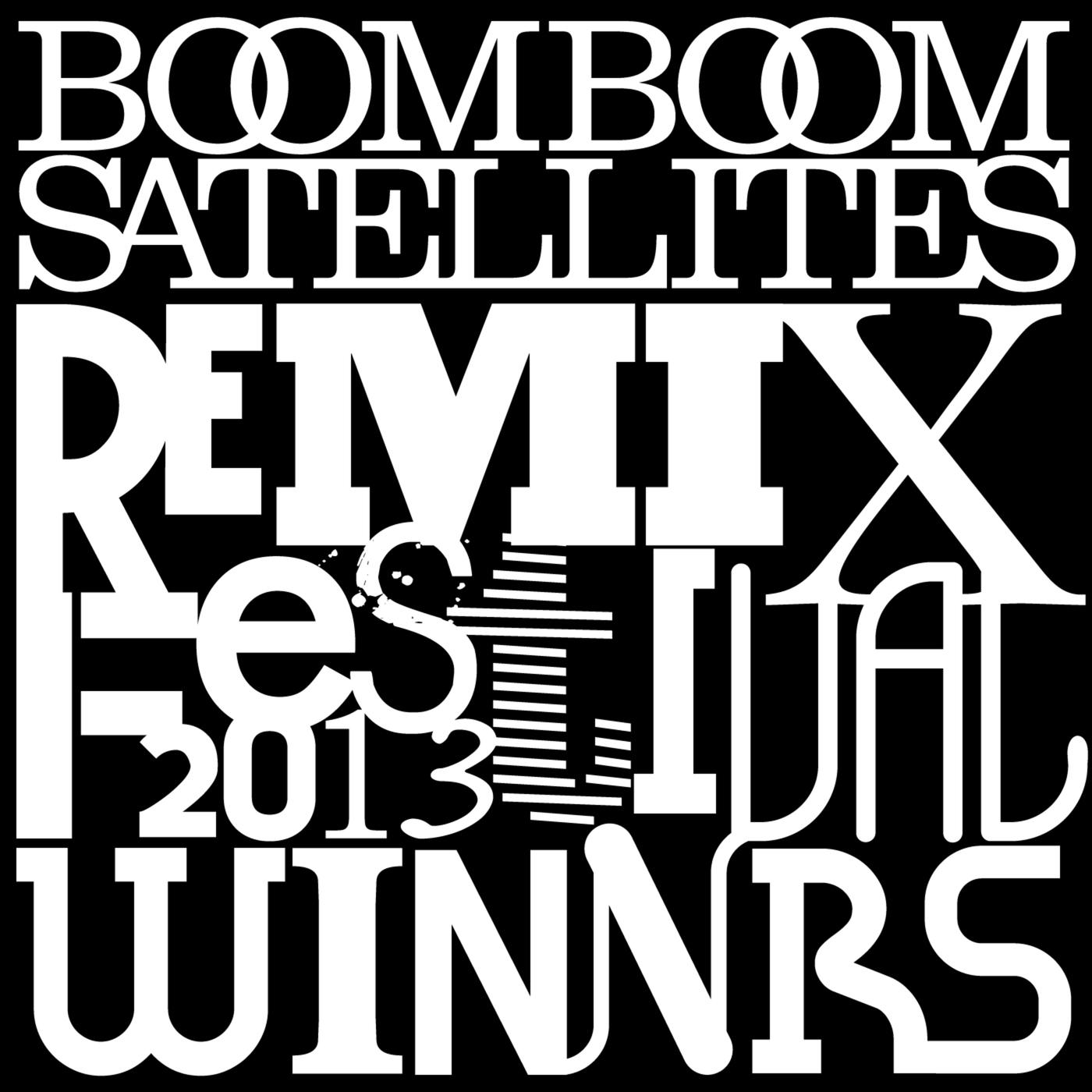 BOOM BOOM SATELLITES REMIX FESTIVAL 2013－Winners－