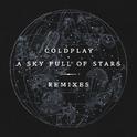  Sky Full Of Stars (Sultan & Ned Shepard Remix)专辑