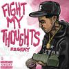 22gfay - Fight My Thoughts