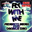 Fly With Me (Remix Edition)专辑