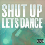 Shut Up Lets Dance专辑