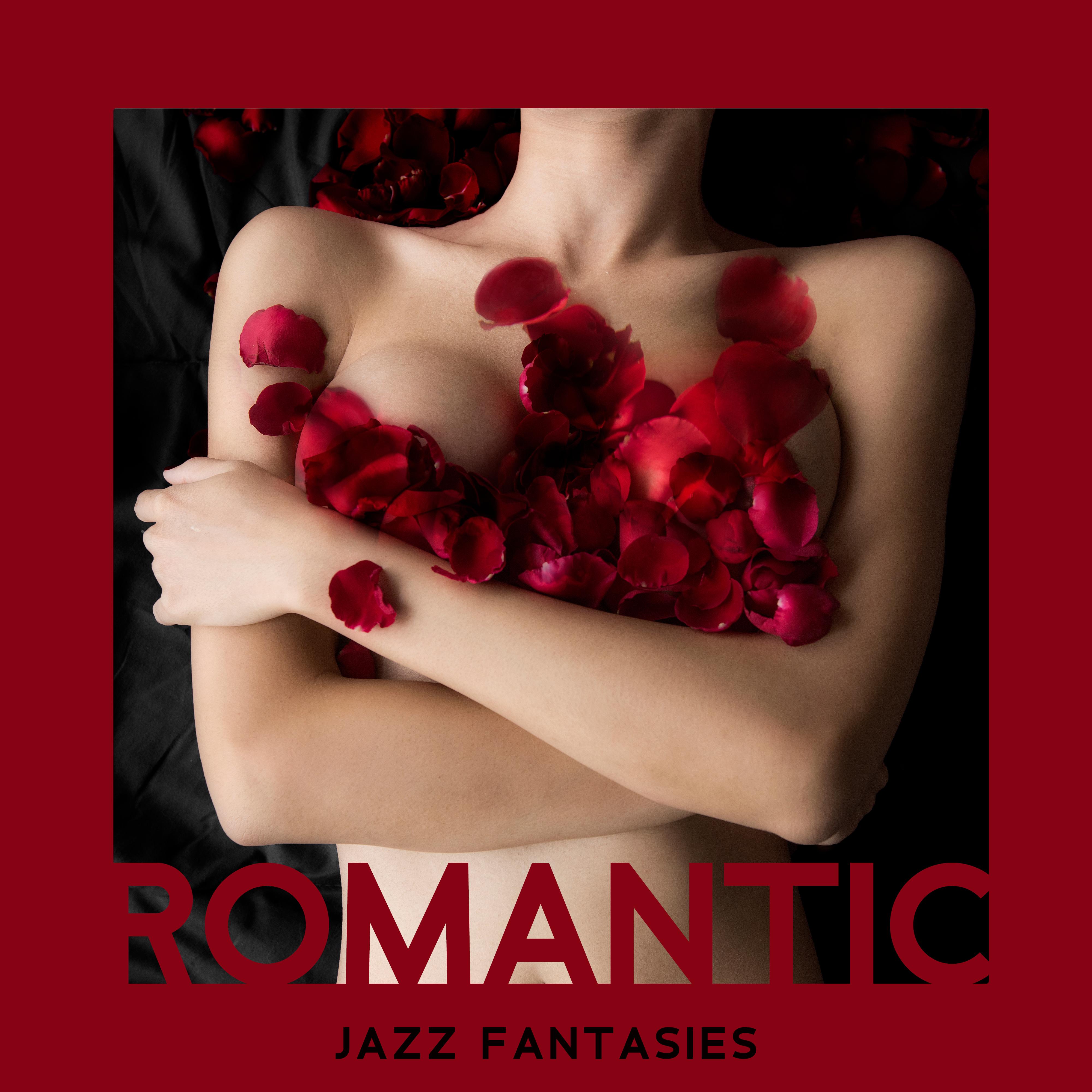 Romantic Jazz Fantasies – Slow Sensual Jazz Music Perfect for Lovers