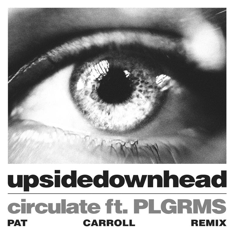PLGRMS - circulate (Pat Carroll Remix)