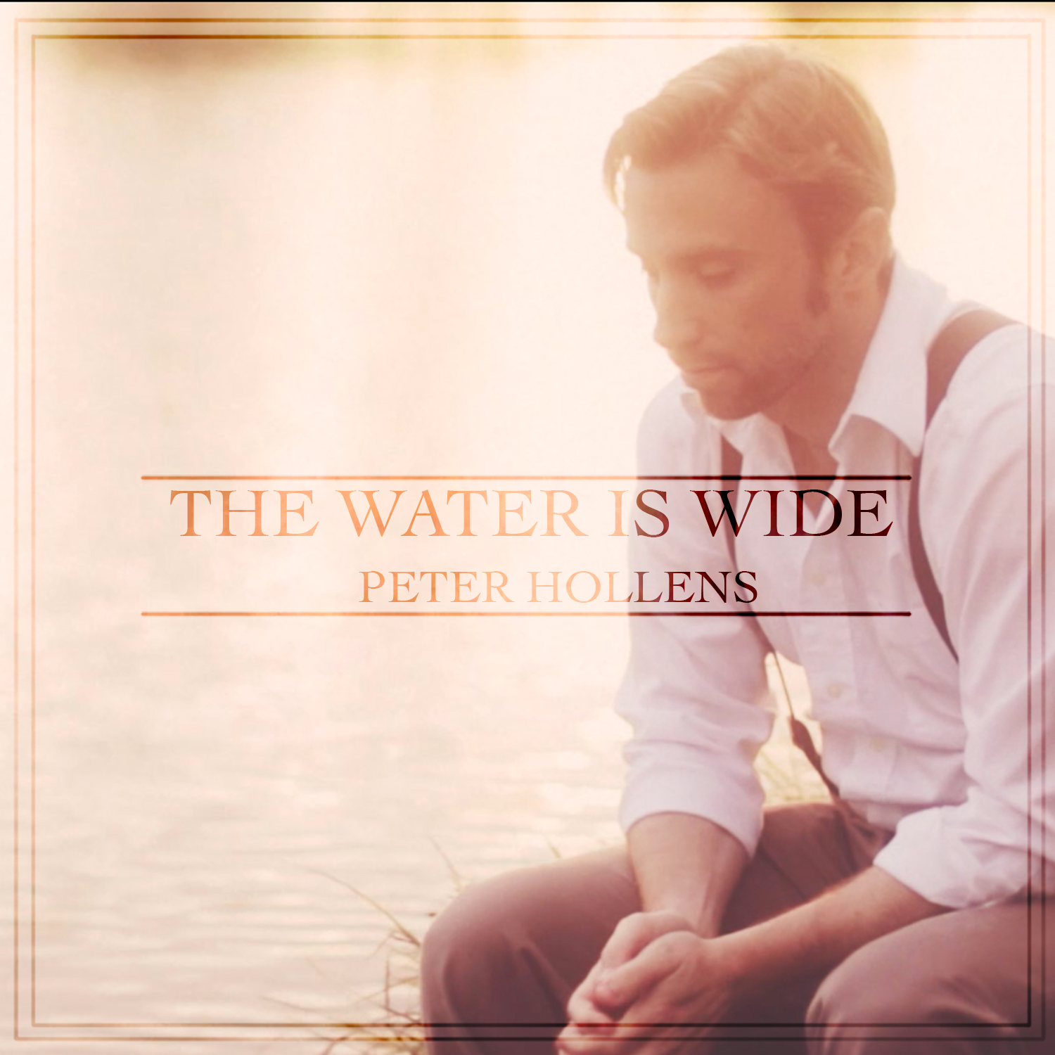 The Water is Wide - Peter Hollens