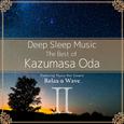 Deep Sleep Music - The Best of Kazumasa Oda, Vol. 2: Relaxing Music Box Covers