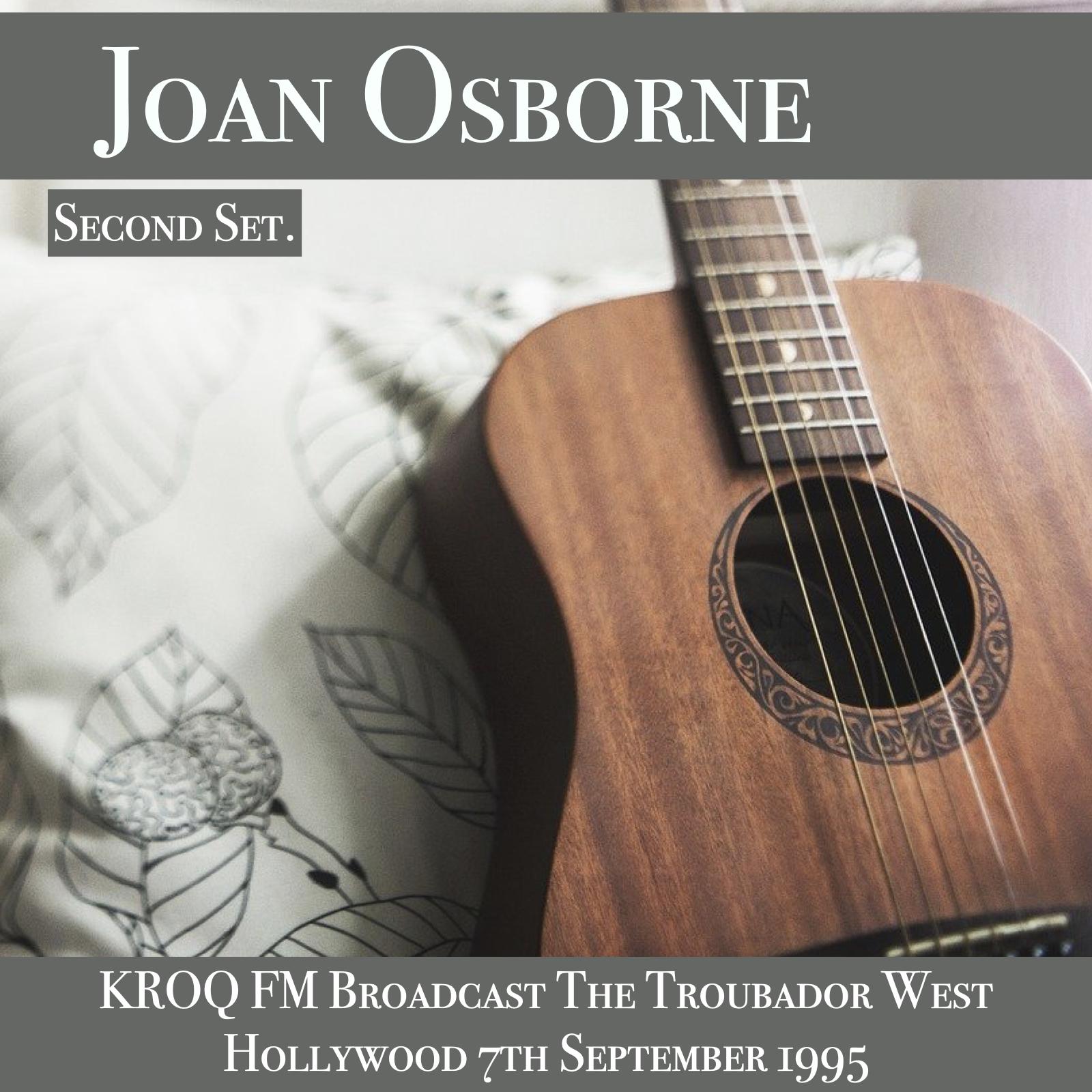 Joan Osborne - KROQ FM Broadcast The Troubador West Hollywood 7th September 1995 Second Set.