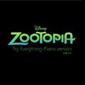 Zootopia-Try Everything Piano version