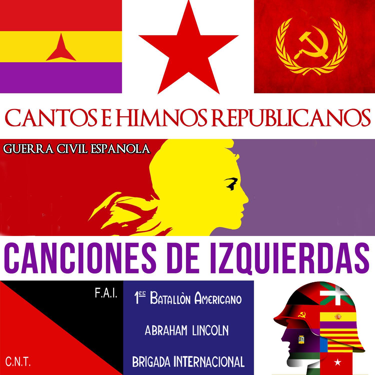 Canciones De Izquierdas, Guerra Civil Española. Canciones E Himnos Republicanos专辑