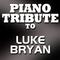 Piano Tribute to Luke Bryan专辑