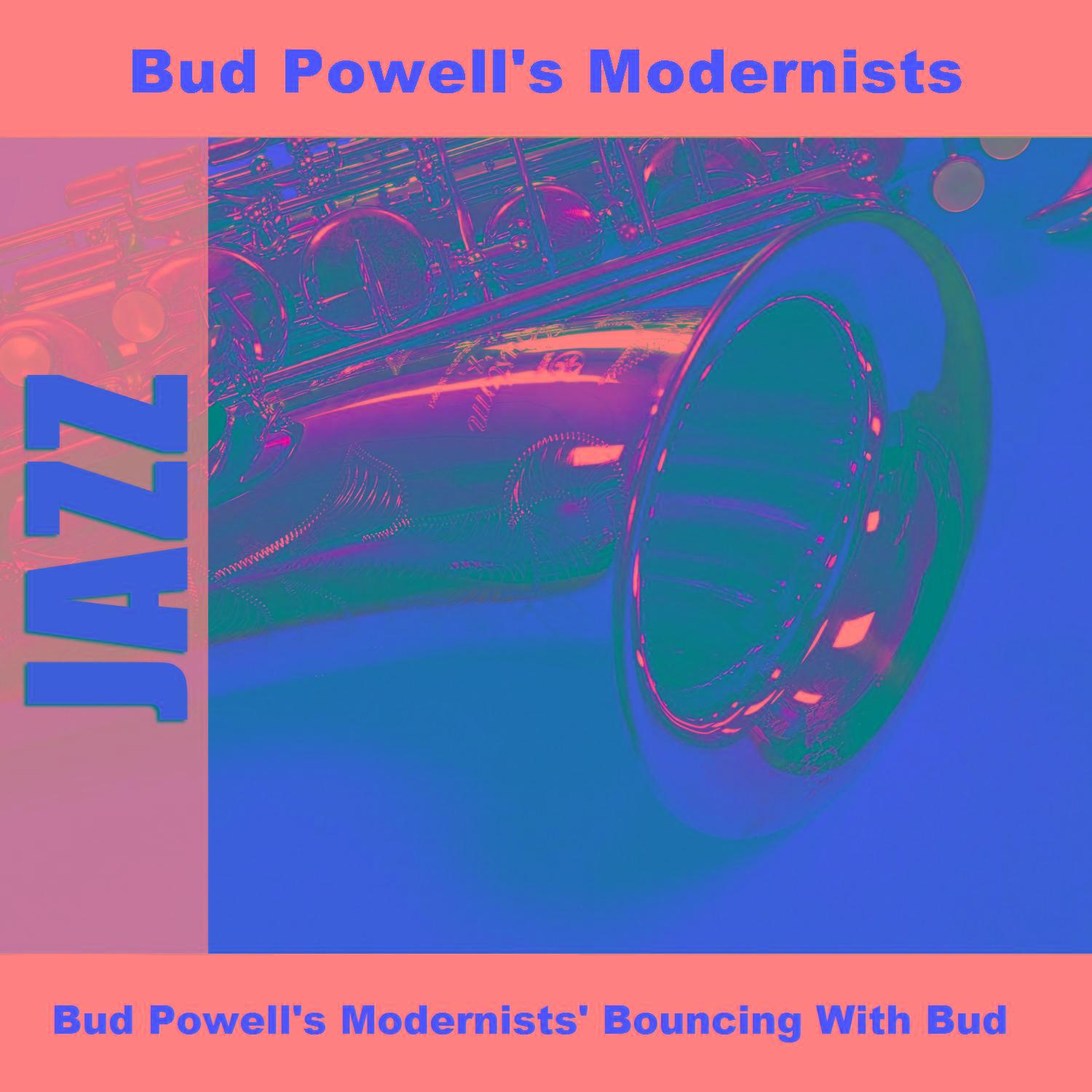 Bud Powell's Modernists' Bouncing With Bud