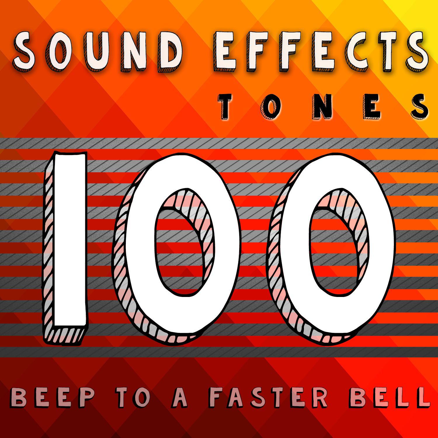 100 Sound Effects Tones Beep to a Faster Bell专辑