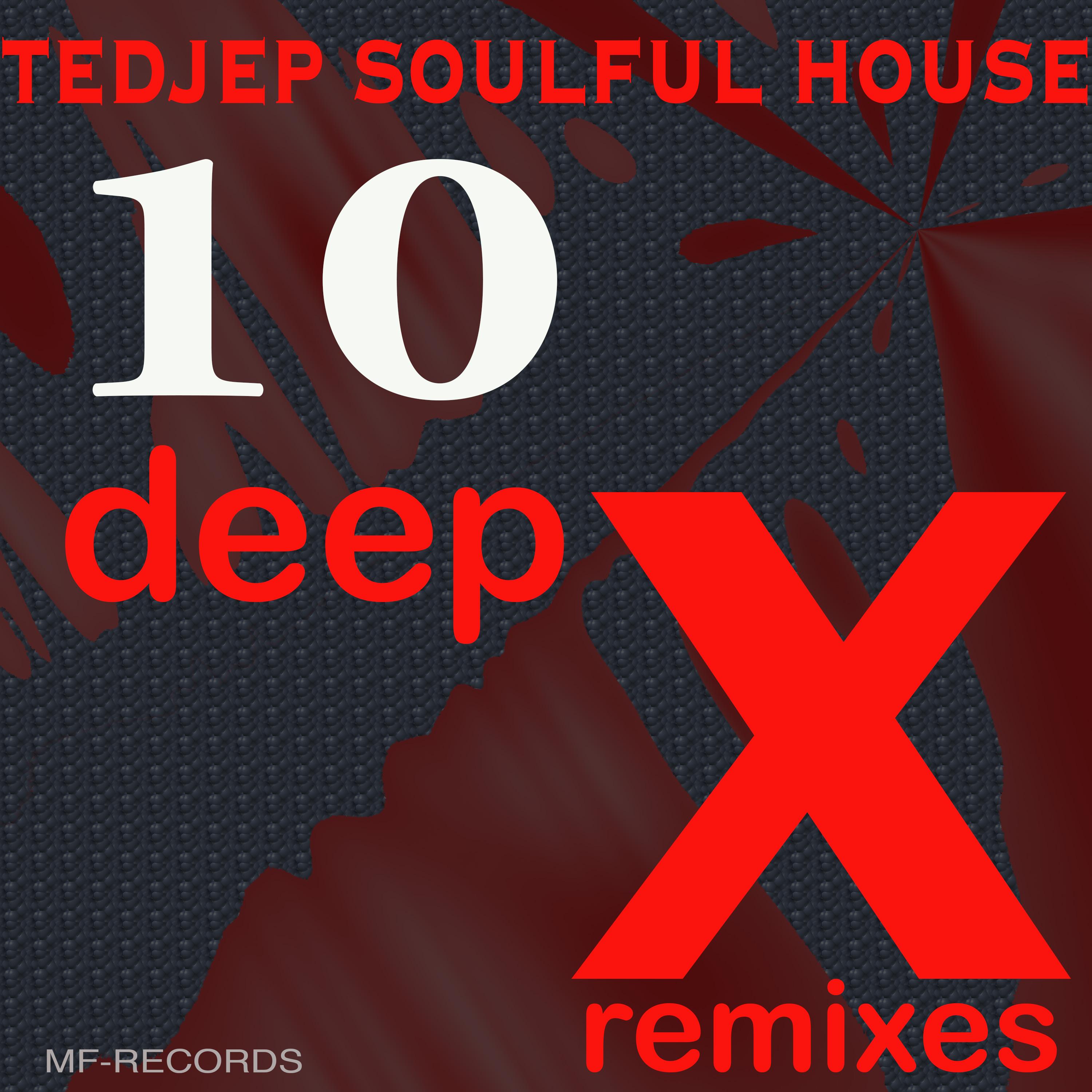 10 (Deep X Remixes)