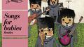 Baby Deli Beatles Songs For Babies专辑