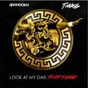 Look At My Dab (T-Mass & DJ Whoo Kid Remix)专辑