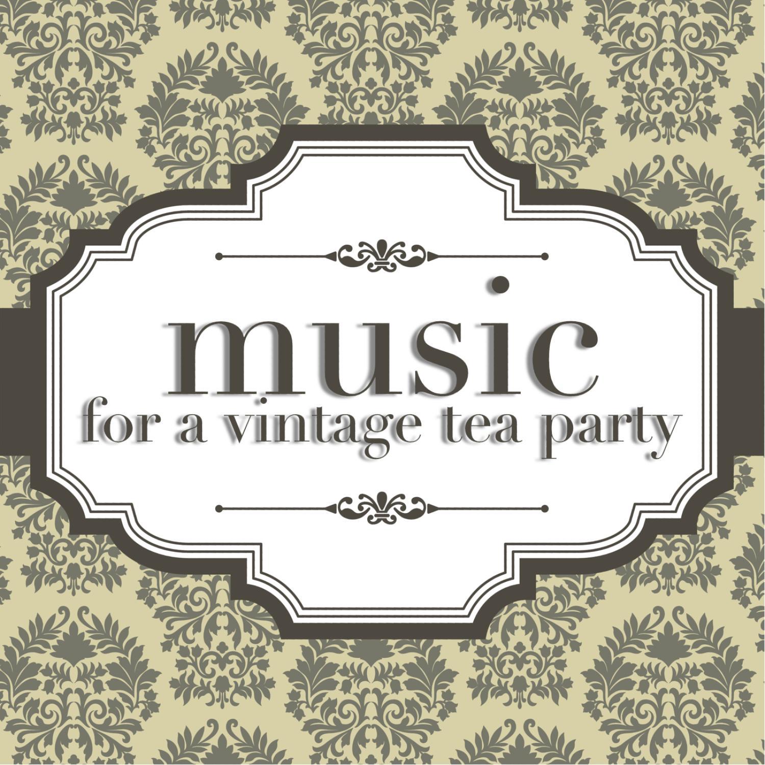 Music For A Vintage Tea Party专辑