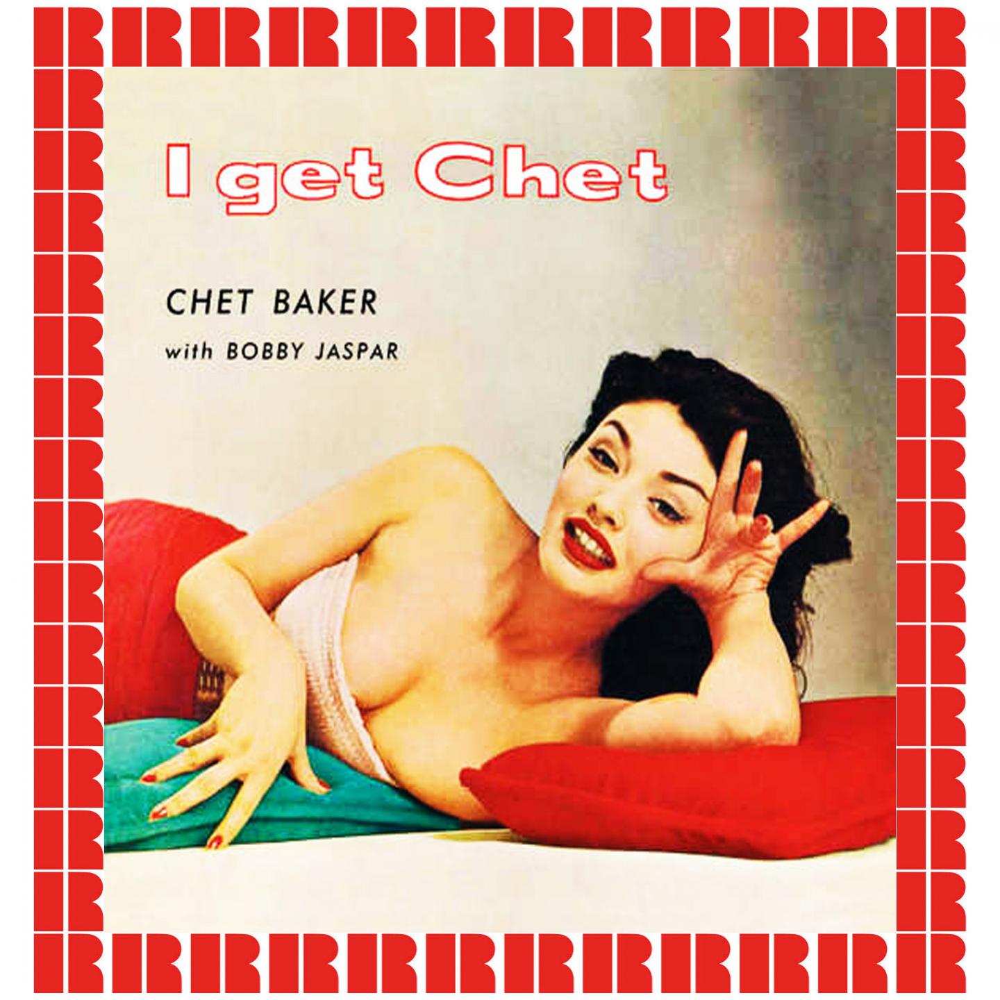 I Get Chet (Hd Remastered Edition)专辑