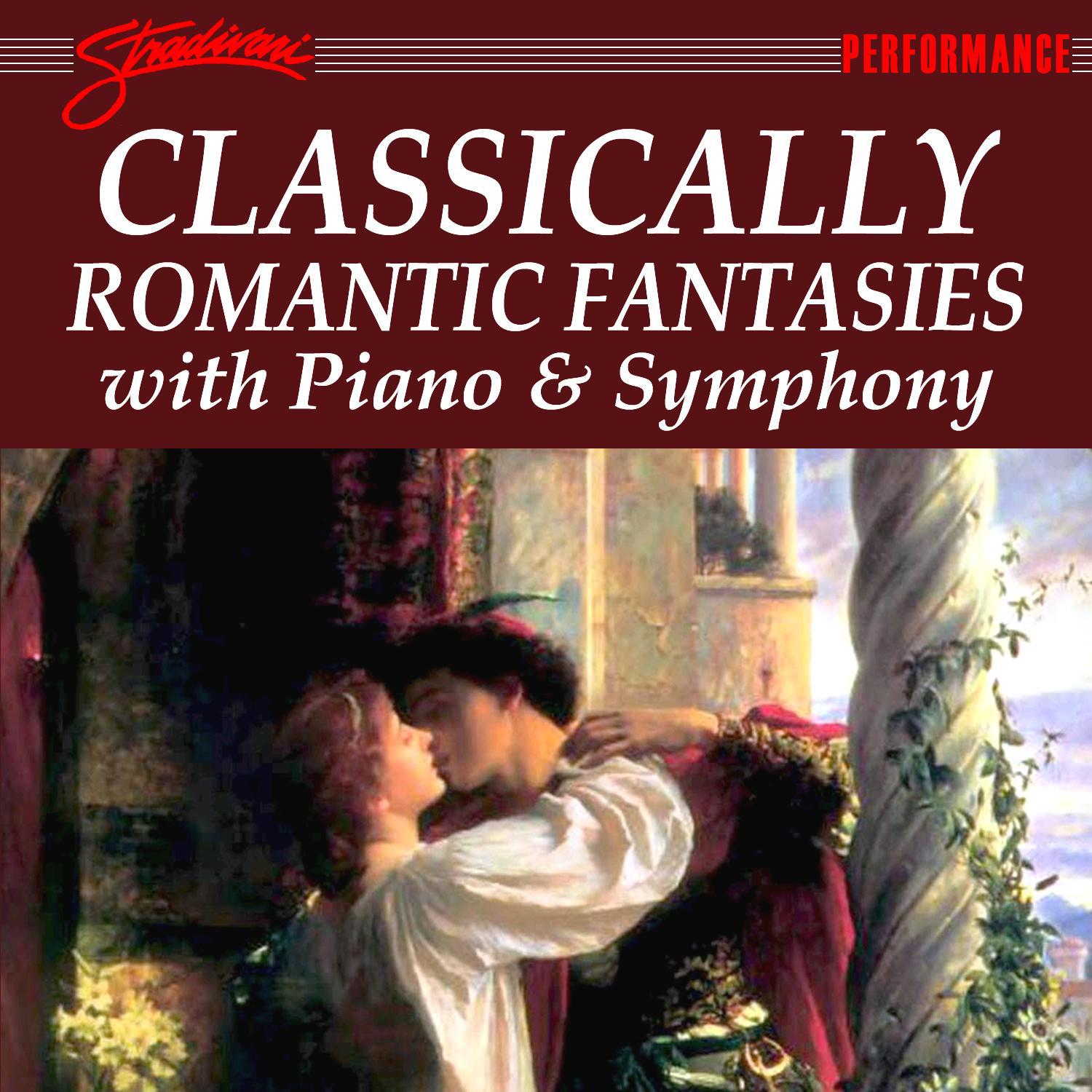 Classically Romantic Fantasies with Piano and Symphony专辑