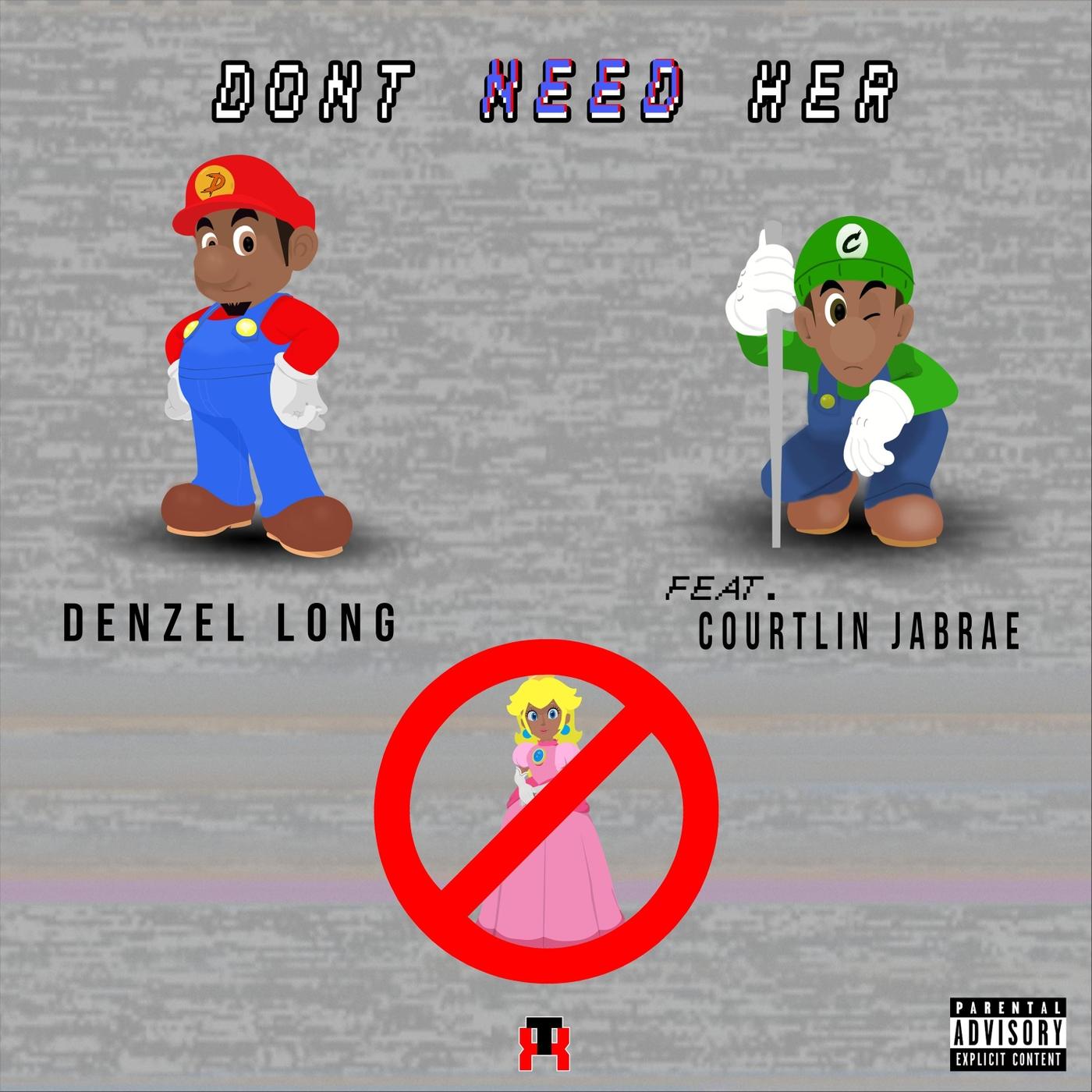 Don't Need Her (feat. Courtlin Jabrae)