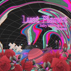 专辑《Lust Planet》