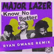 Know No Better (Ryan Dwane Remix)