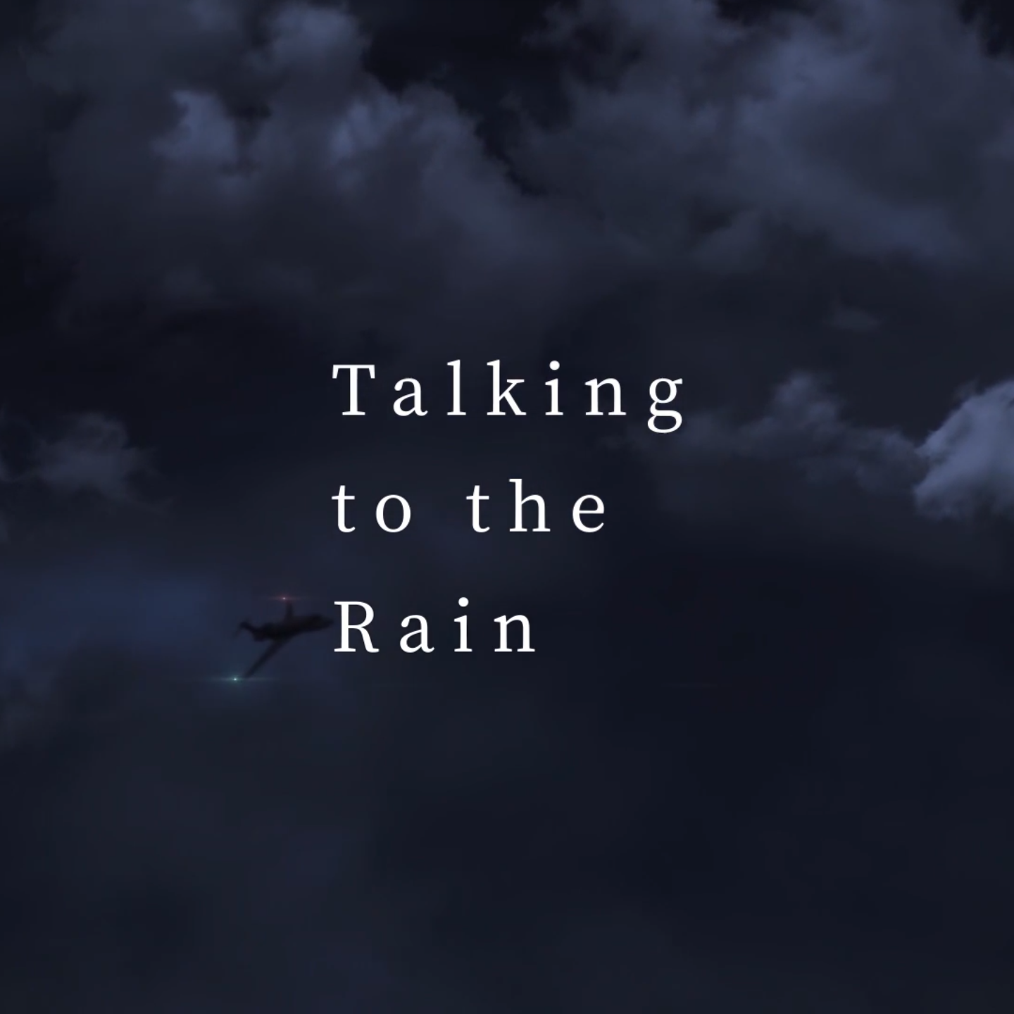 Talking to the Rain（星尘Infinity）
