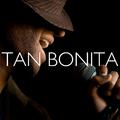 Tan Bonita - Single