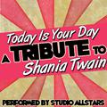 Today Is Your Day (A Tribute to Shania Twain) - Single