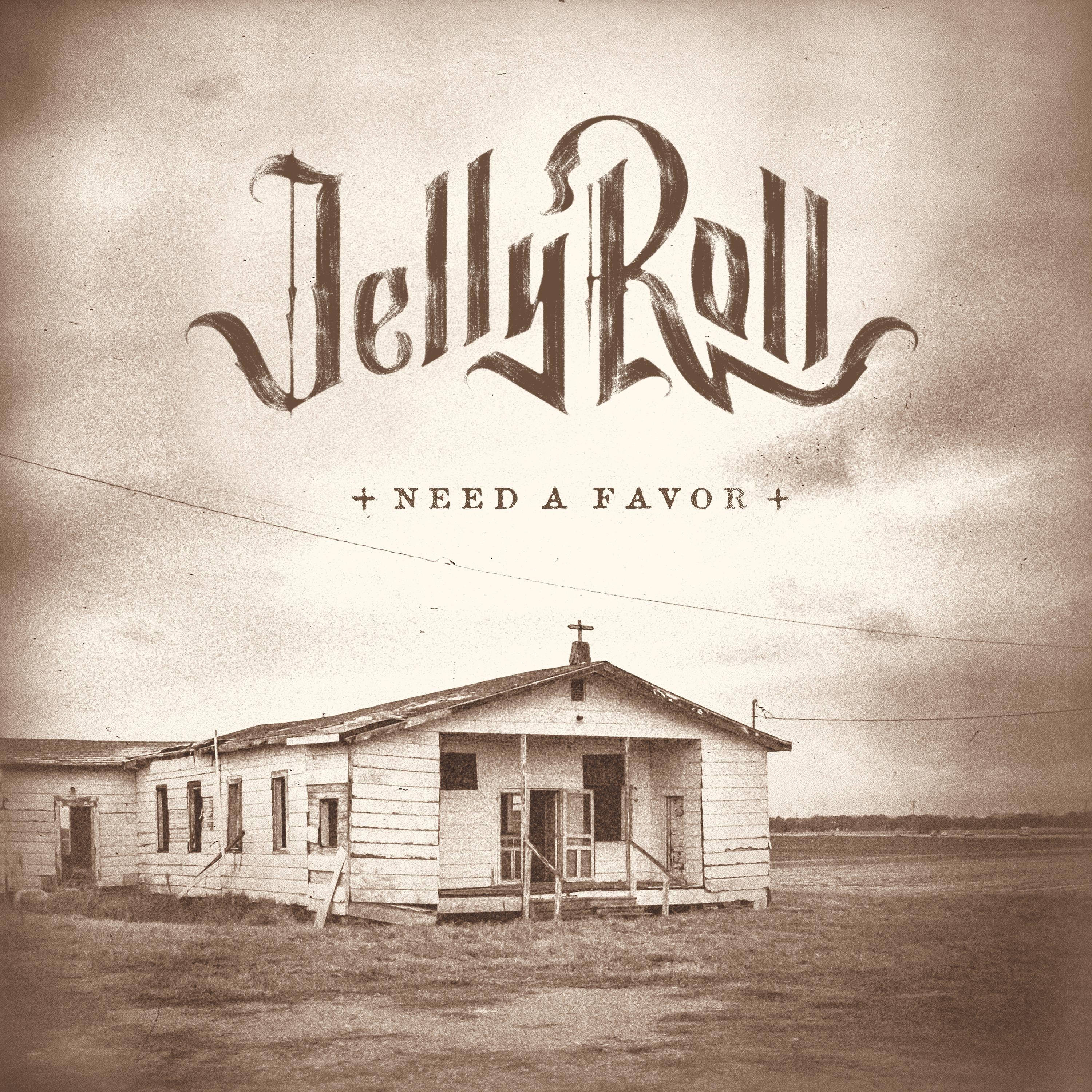  Jelly Roll《Need A Favor》[FLAC/MP3-320K]