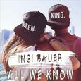 All We Know (Ingi Bauer Remix)