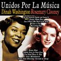 Unidos por la Música: Dinah Washington & Rosemary Clooney