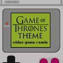 Game of Thrones Theme (Video Game Remix)专辑