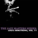 The Jazz Masters Series: Louis Armstrong, Vol. 11专辑