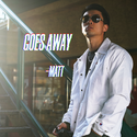 GOES AWAY