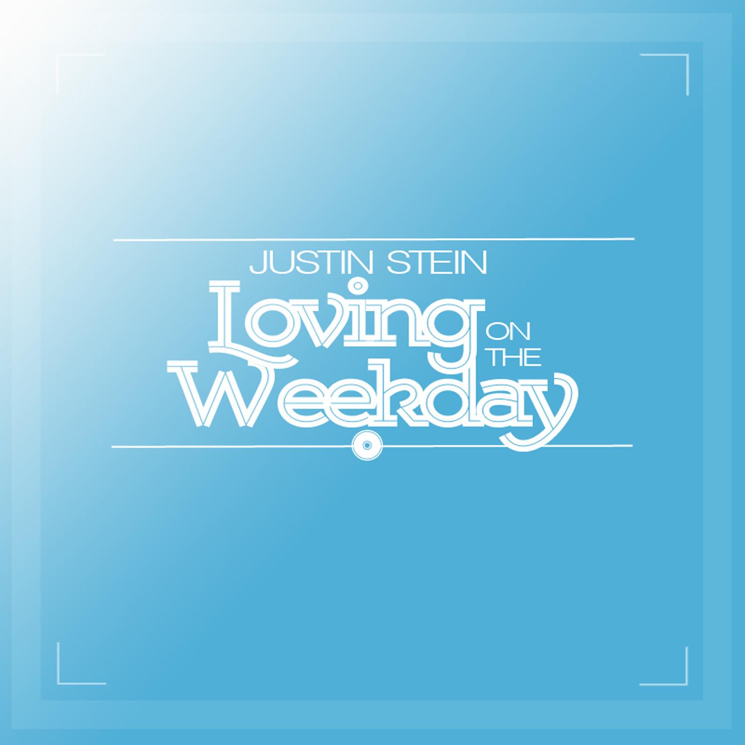 Loving on the Weekday - Single