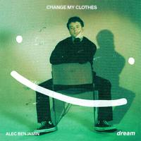 Dream & Alec Benjamin - Change My Clothes (Ly Instrumental) 无和声伴奏