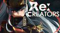 《Re:CREATORS》OP2（中文空耳）专辑